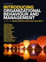Introducing organizational behaviour and management / edited by David Knights and Hugh Willmott ; written by Joanna Brewis [and 14 others].
