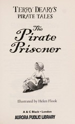 The pirate prisoner / [Terry Deary] ; illustrated by Helen Flook.