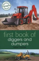 First book of diggers and dumpers / by Isabel Thomas.