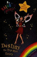 Destiny the pop star fairy / Daisy Meadows.
