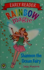 Shannon the ocean fairy / by Daisy Meadows.