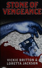 Stone of vengeance / Vickie Britton & Loretta Jackson.