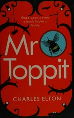 Mr Toppit / Charles Elton.