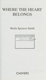 Where the heart belongs / Sheila Spencer-Smith.