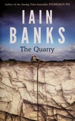 The quarry / Iain Banks.