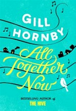 All together now / Gill Hornby.