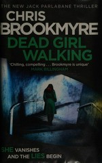 Dead girl walking / Christopher Brookmyre.