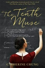 The tenth muse / Catherine Chung.