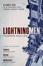 Lightning men / Thomas Mullen.