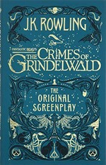 Fantastic beasts : the crimes of Grindelwald : the original screenplay / J.K. Rowling ; illustrations and design by MinaLima.