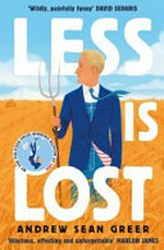 Less is lost / Andrew Sean Greer.