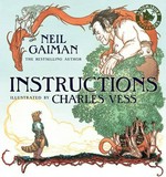 Instructions / by Neil Gaiman ; illustrated by Charles Vess.