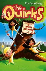 The Quirks in Circus Quirkus / by Erin Soderberg.