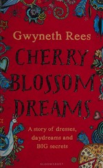 Cherry blossom dreams / Gwyneth Rees.