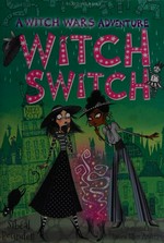 Witch switch / Sibéal Pounder ; illustrated by Laura Ellen Anderson.