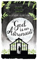God is an astronaut / Alyson Foster.