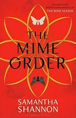 The mime order / Samantha Shannon.