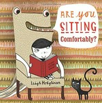 Are you sitting comfortably? / Leigh Hodgkinson.