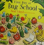 First day at Bug School / Sam Lloyd.