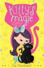 Shadow the lonely cat / Ella Moonheart ; illustrations, Lindsay Dale.