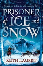 Prisoner of ice and snow / Ruth Lauren.