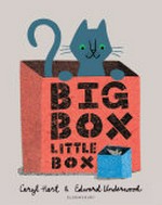 Big box little box / writen by Caryl Hart ; illustrated by Edward Underwood.