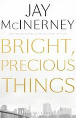 Bright, precious days / Jay McInerney.
