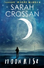 Moonrise / Sarah Crossan.