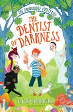 The dentist of darkness / David O'Connell ; illustrated by Claire Powell.