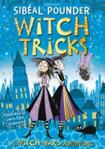 Witch tricks / Sibéal Pounder ; illustrated by Laura Ellen Anderson.