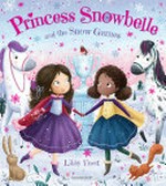 Princess Snowbelle and the Snow Games / Libby Frost.