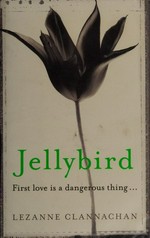 Jellybird / Lezanne Clannachan.