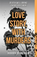 Love story, with murders / Harry Bingham.