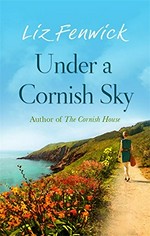 Under a Cornish sky / Liz Fenwick.