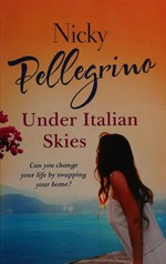 Under Italian skies / Nicky Pellegrino.