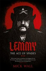 Lemmy : the definitive biography / Lemmy Kilmister with Janiss Garza.