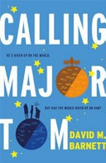 Calling Major Tom / David M. Barnett.