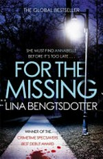 For the missing / Lina Bengtsdotter ; translated from the Swedish by Agnes Broomé.