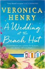 A wedding at the beach hut / Veronica Henry.