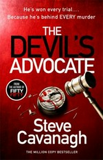 The devil's advocate / Steve Cavanagh.