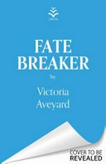 Fate breaker / Victoria Aveyard.