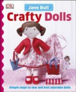 Crafty dolls / Jane Bull.