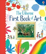The Usborne first book of art / Rosie Dickins ; designed by Nicola Butler ; with cartoons by Philip Hopman.