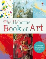Book of art / Rosie Dickins ; consultants: Mari Griffith, Dr. Erika Langmuir OBE, Tim Marlow ; edited by Jane Chisholm ; designed by Mary Cartwright and others.