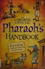 Pharaoh's handbook / [written by Sam Taplin ; illustrated by Paddy Mounter].