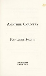Another country / Katharine Swartz.