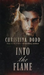 Into the flame / Christina Dodd .