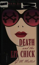 Death and the lit chick : a St. Just mystery / G.M. Malliet.