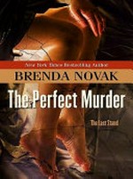The perfect murder / by Brenda Novak.