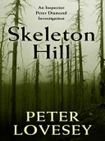 Skeleton Hill / Peter Lovesey.